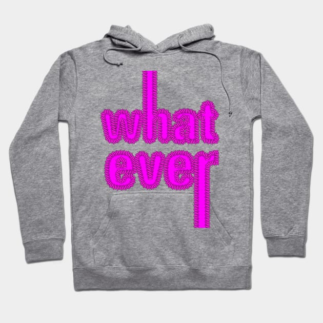 Whatever! Hoodie by nubikini